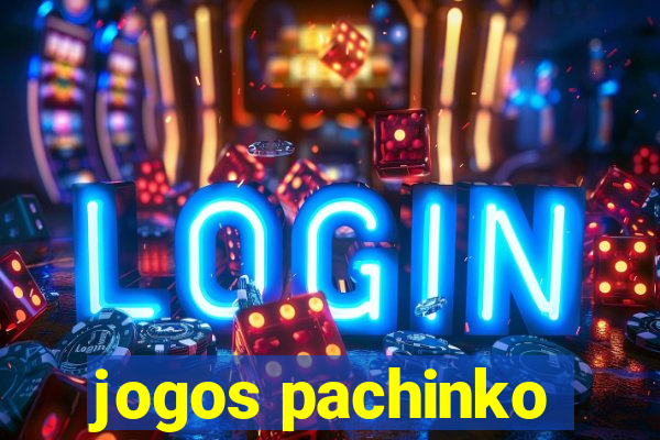 jogos pachinko